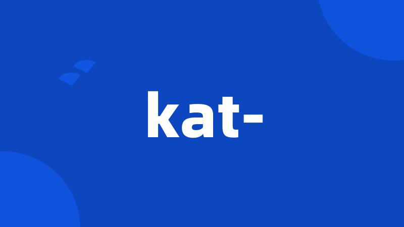 kat-