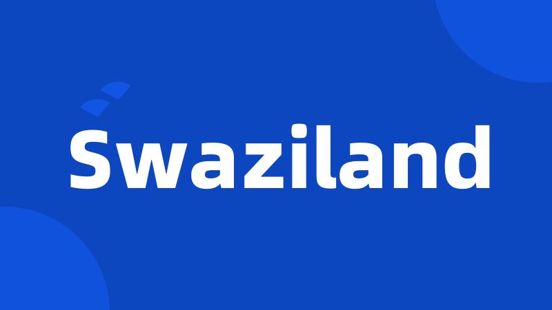 Swaziland