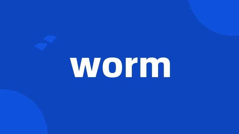 worm