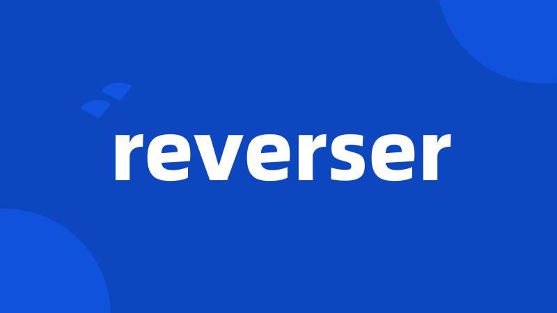 reverser