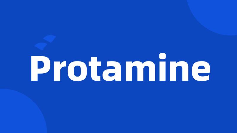 Protamine