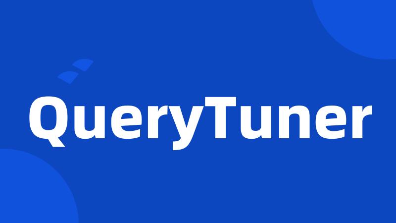 QueryTuner