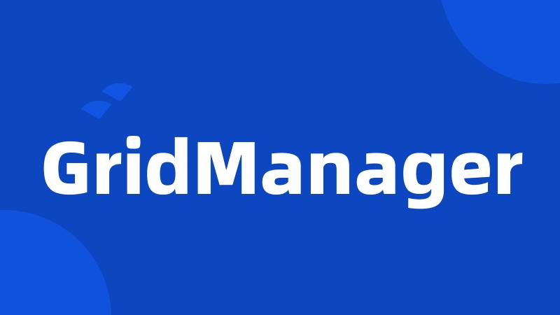 GridManager