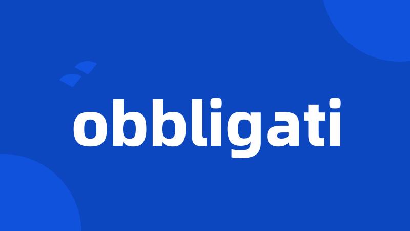 obbligati