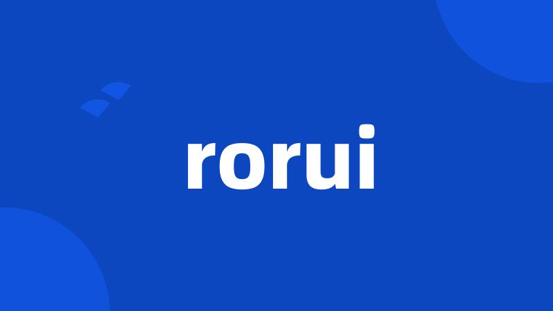 rorui