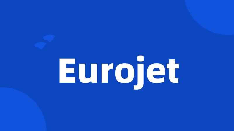 Eurojet