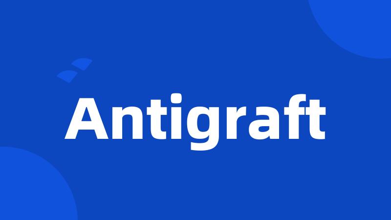 Antigraft