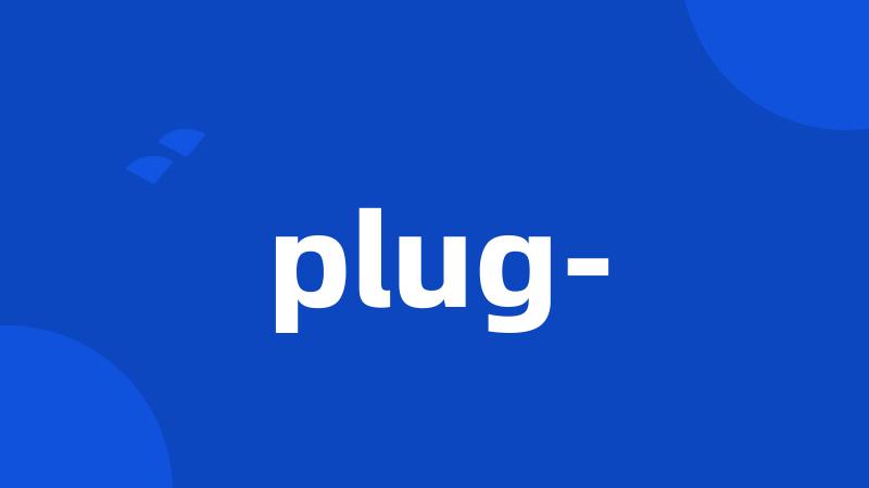 plug-