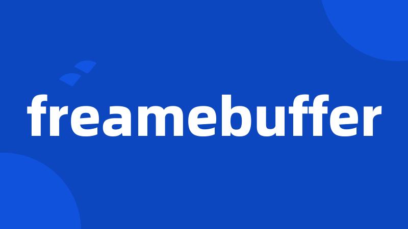 freamebuffer