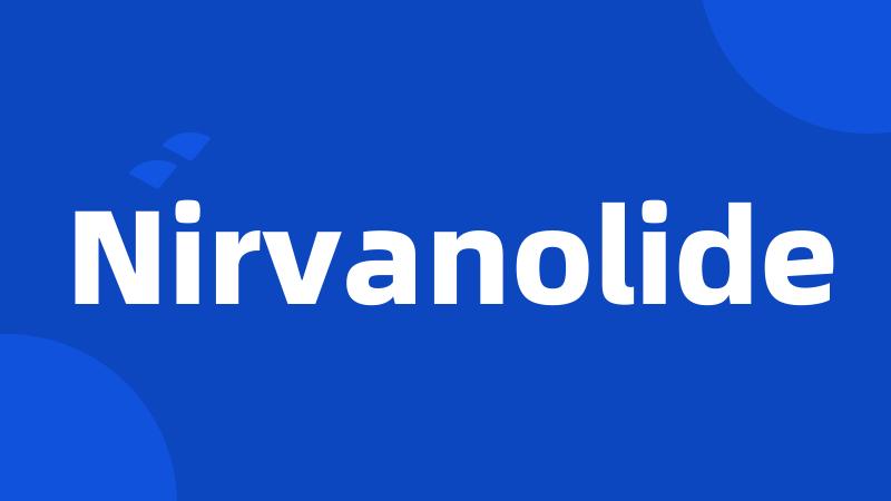 Nirvanolide