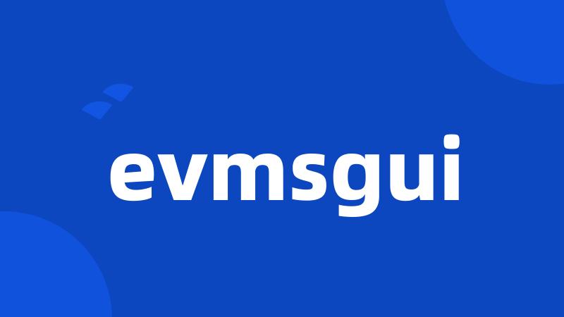 evmsgui