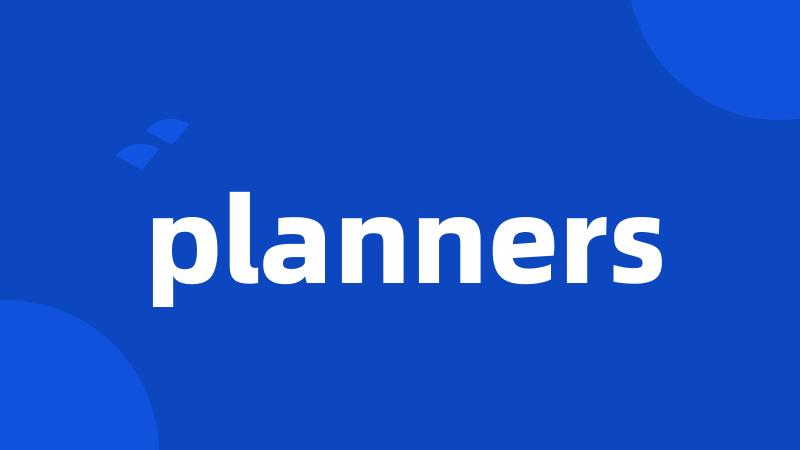 planners