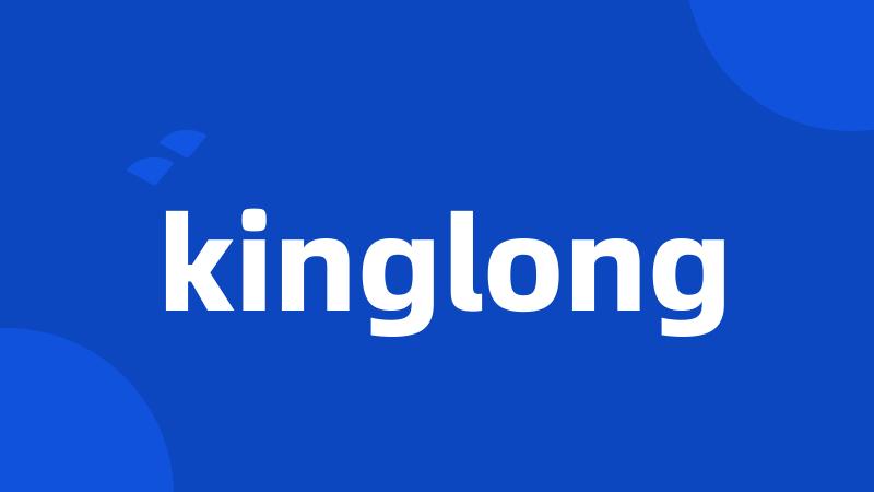 kinglong