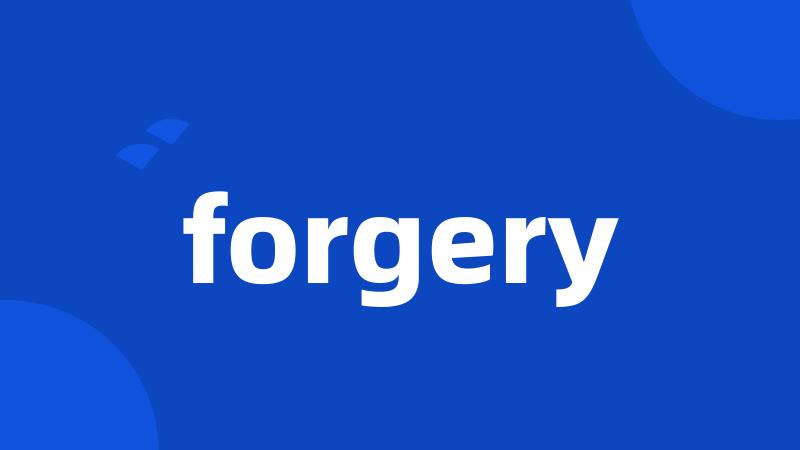 forgery