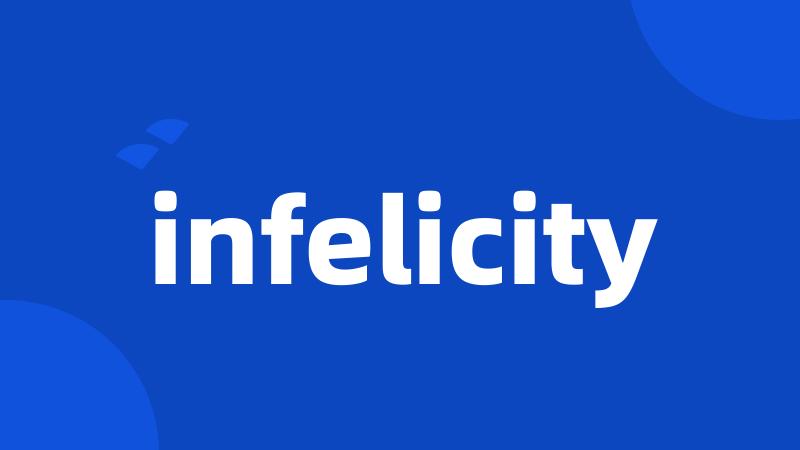 infelicity