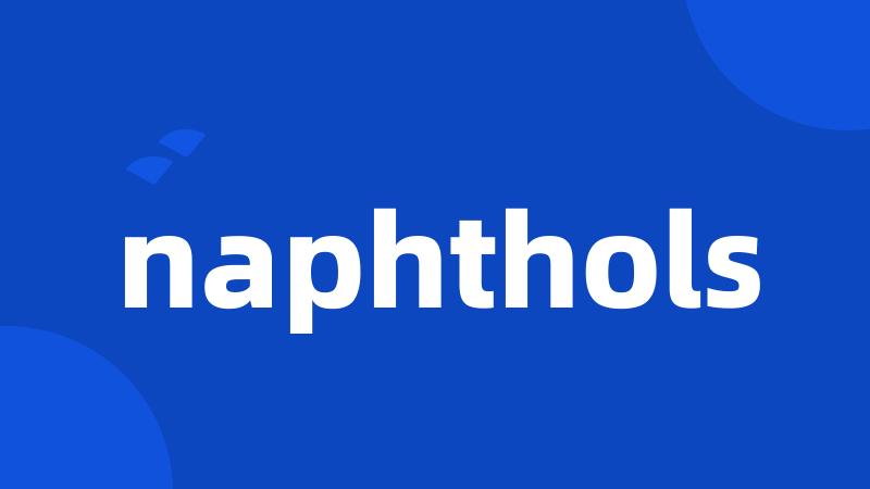 naphthols