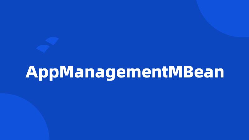 AppManagementMBean