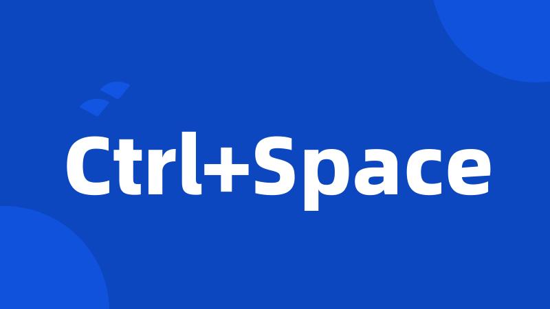 Ctrl+Space