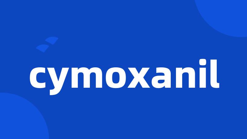 cymoxanil