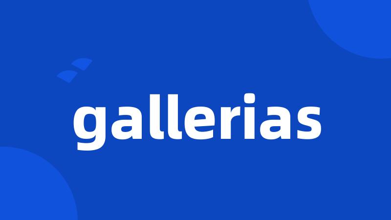 gallerias