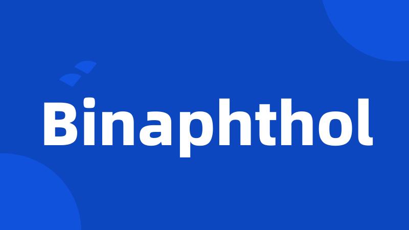 Binaphthol