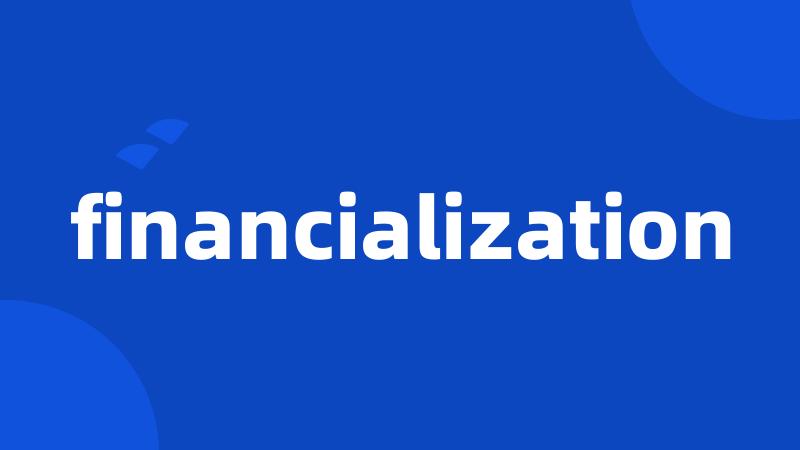 financialization