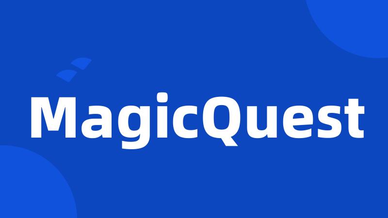 MagicQuest