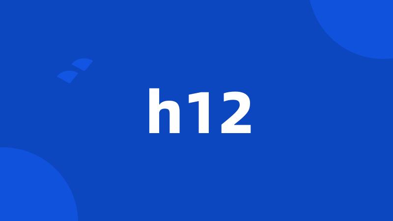 h12