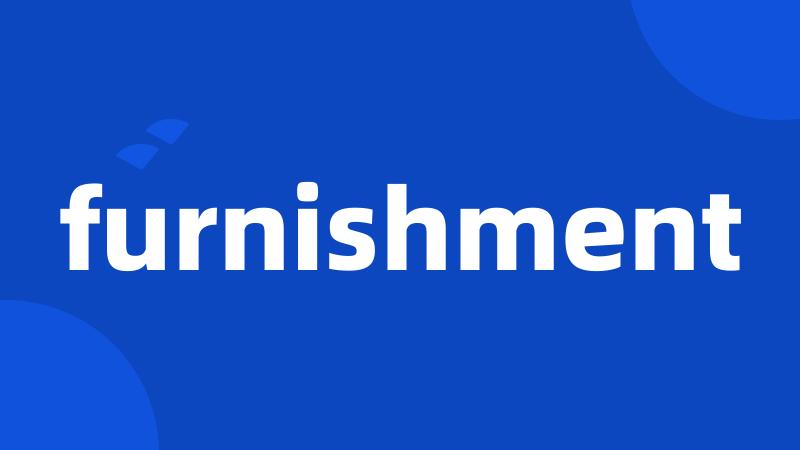 furnishment