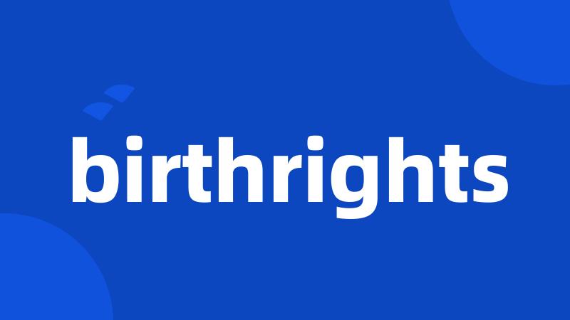 birthrights