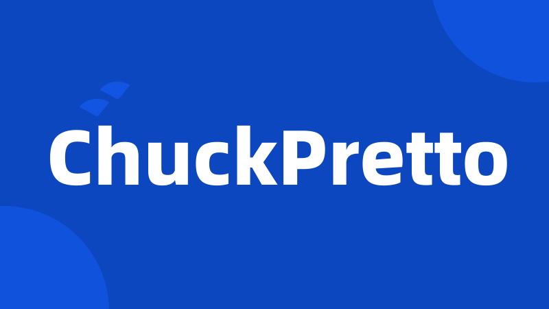 ChuckPretto