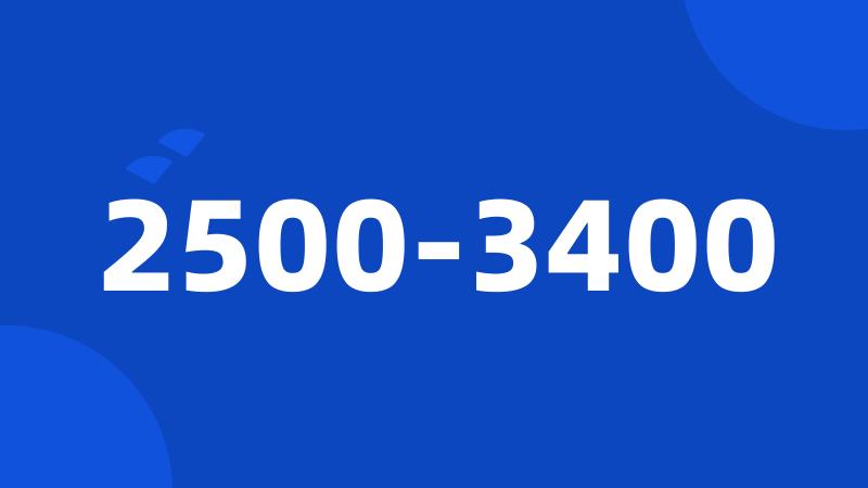 2500-3400