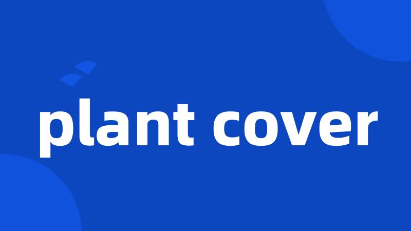 plant cover