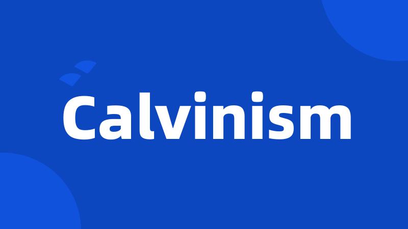 Calvinism