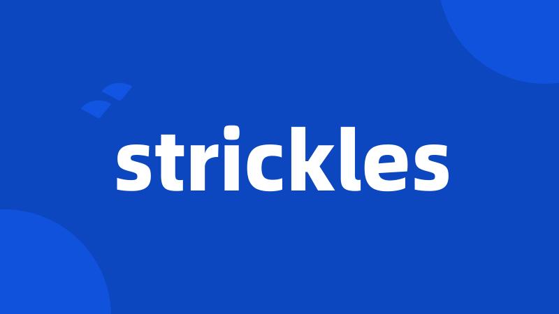 strickles