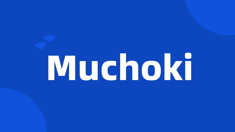 Muchoki