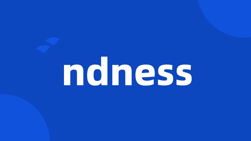 ndness