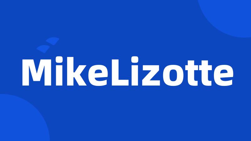 MikeLizotte