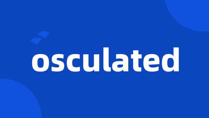 osculated