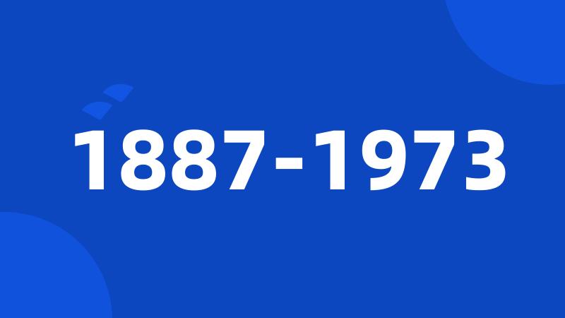 1887-1973