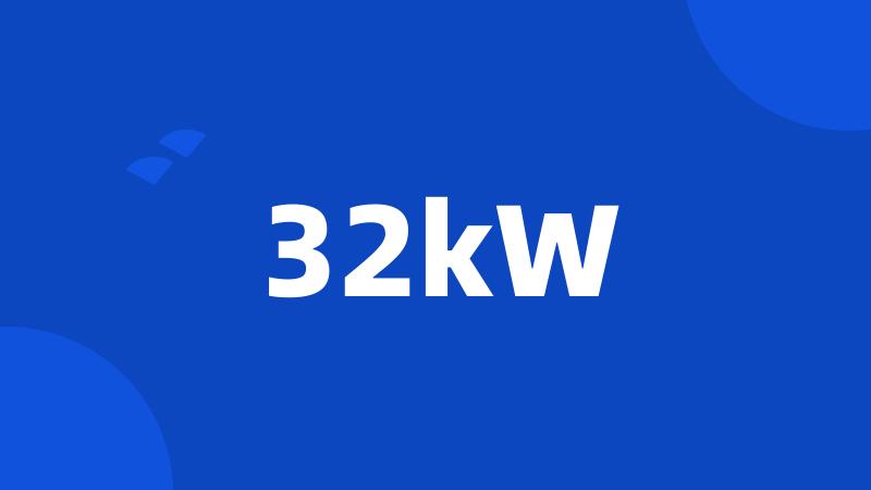 32kW