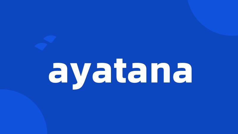 ayatana