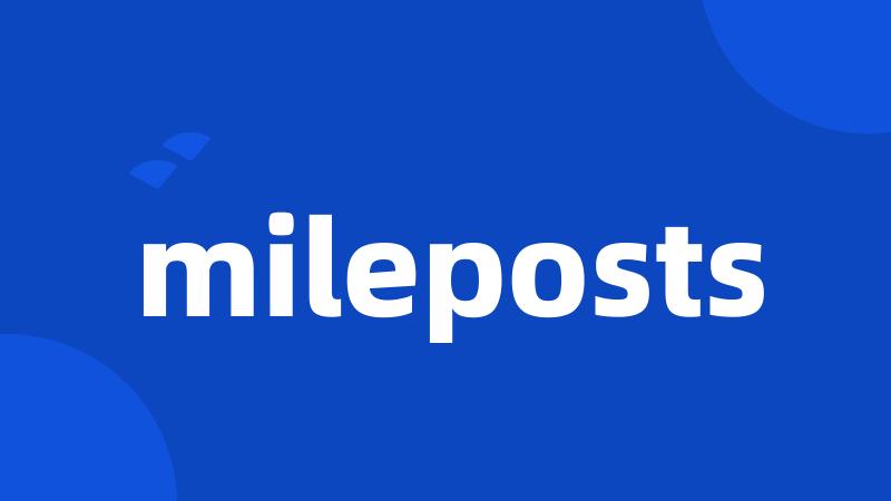 mileposts