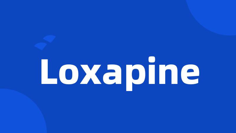 Loxapine