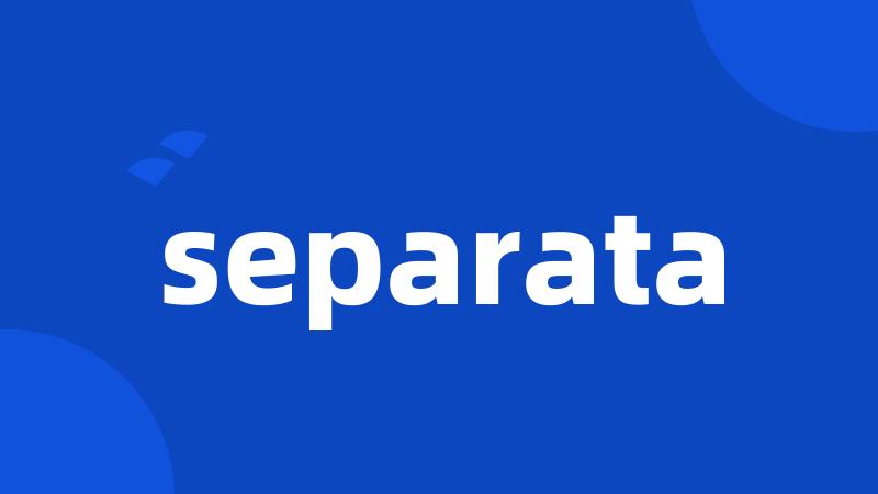 separata