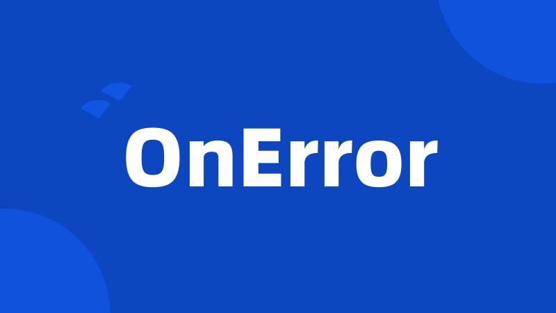 OnError