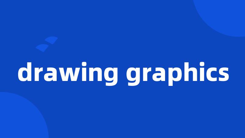 drawing graphics