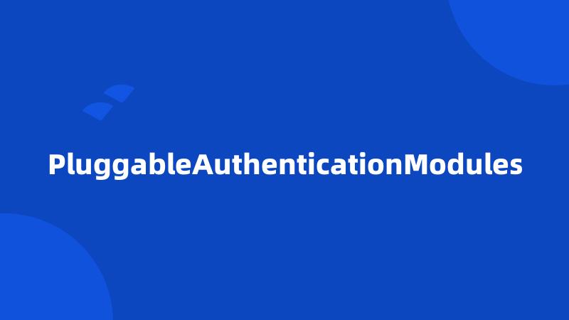 PluggableAuthenticationModules