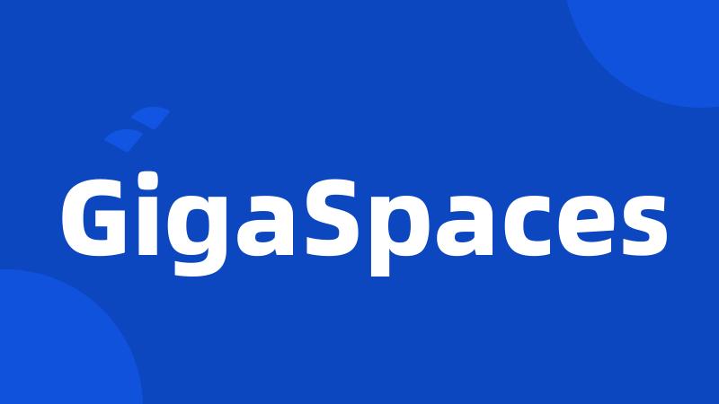 GigaSpaces