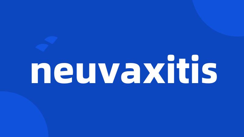 neuvaxitis